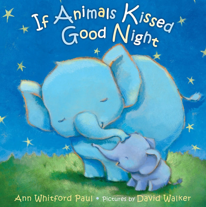Cover of If Animals Kissed Good Night children's book featuring animal families sharing bedtime kisses.